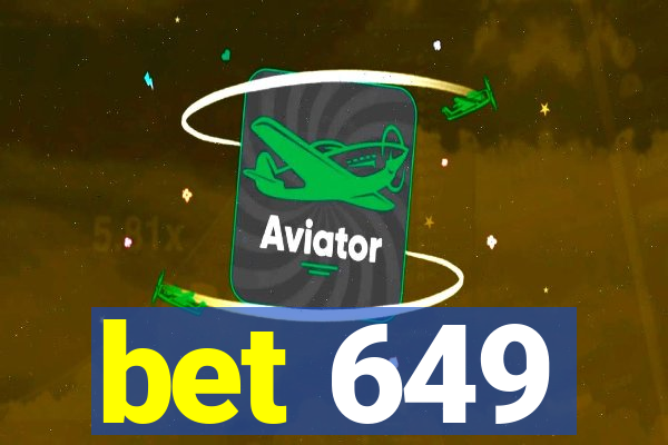 bet 649